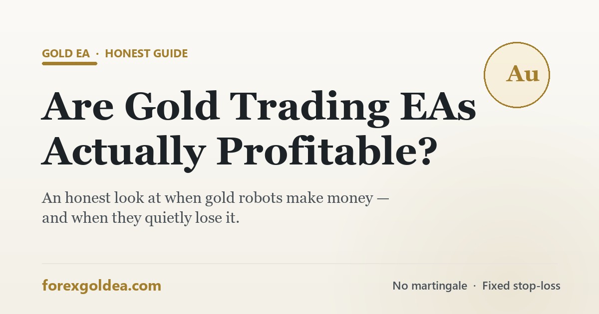 Are gold trading EAs actually profitable — an honest guide
