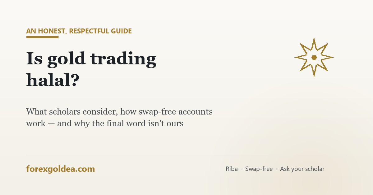 Is gold trading halal — an honest respectful guide to Islamic accounts